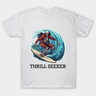 Skeleton Surfer - Thrill Seeker (Black Lettering) T-Shirt